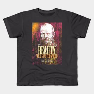 Dostoyevsky Inspirational Quote 2 Kids T-Shirt